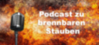 Bild: Ankündigung Podcast zu brennbaren Stäuben 